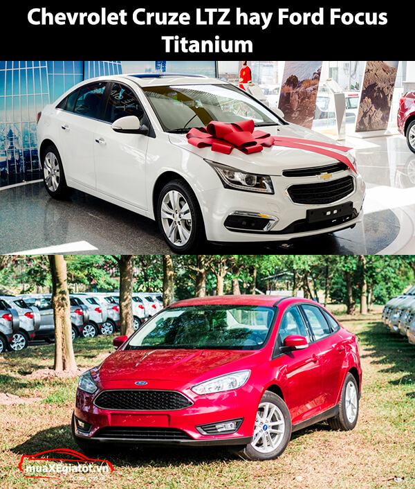Chọn mua Chevrolet Cruze LTZ hay Ford Focus Titanium ?